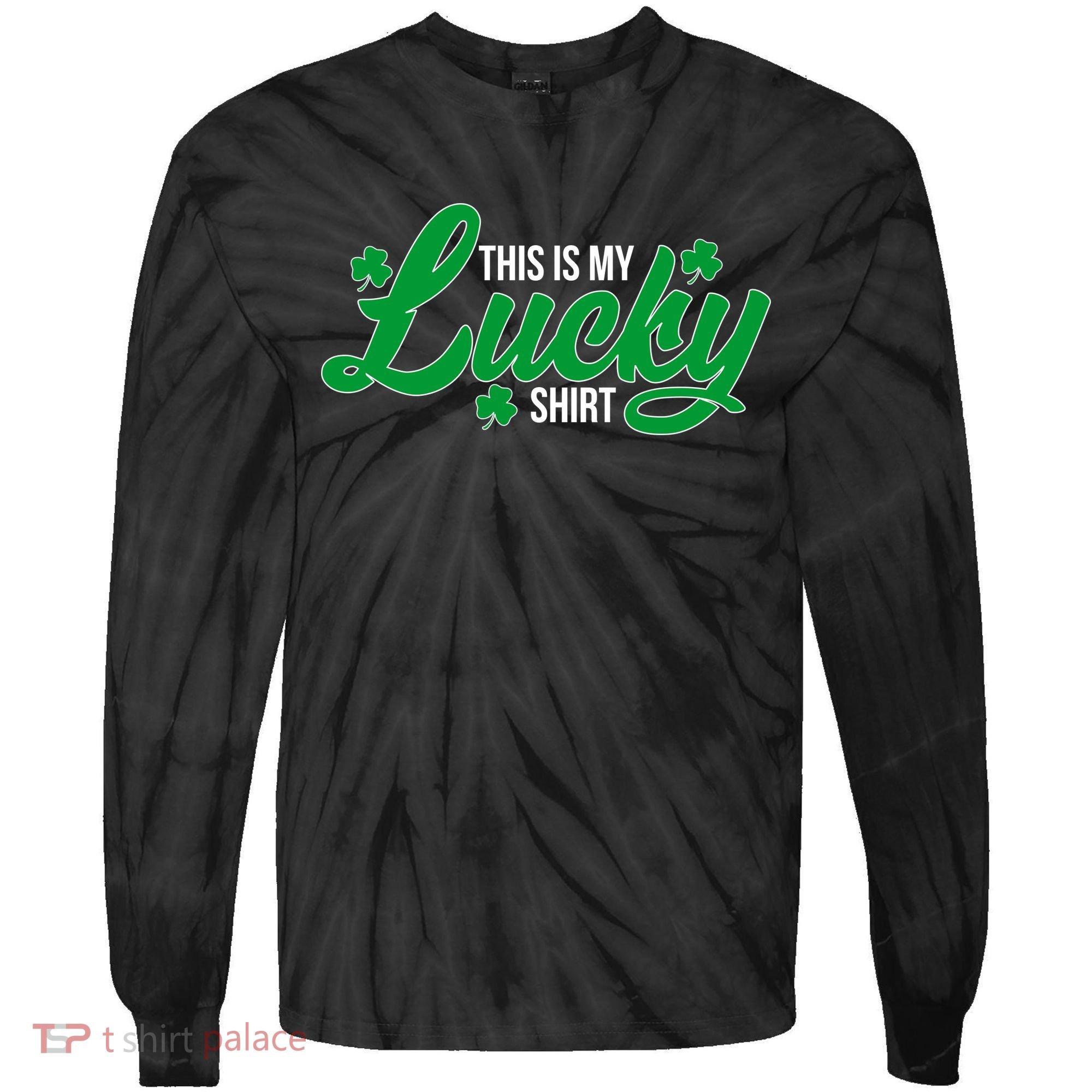 This is my Lucky Shirt St. Patrick's Day Tie-Dye Long Sleeve Shirt