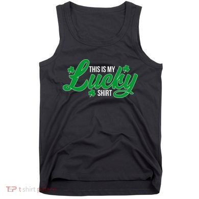 This is my Lucky Shirt St. Patrick's Day Tank Top