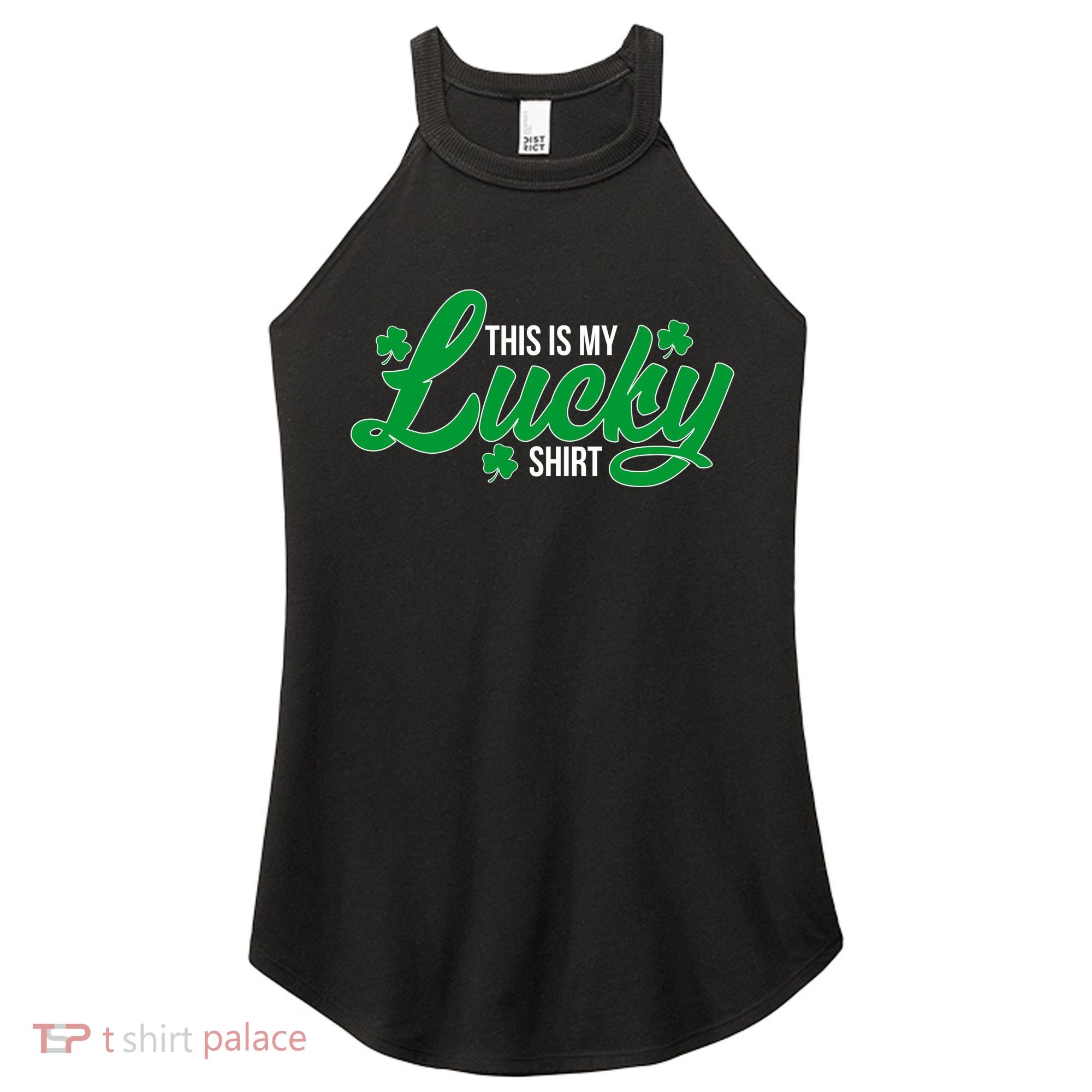 This is my Lucky Shirt St. Patrick's Day Women's Perfect Tri Rocker Tank