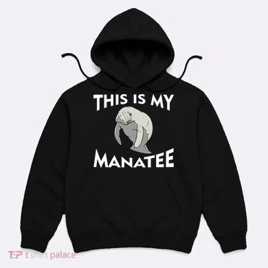 This Is My Manatee Hoodie