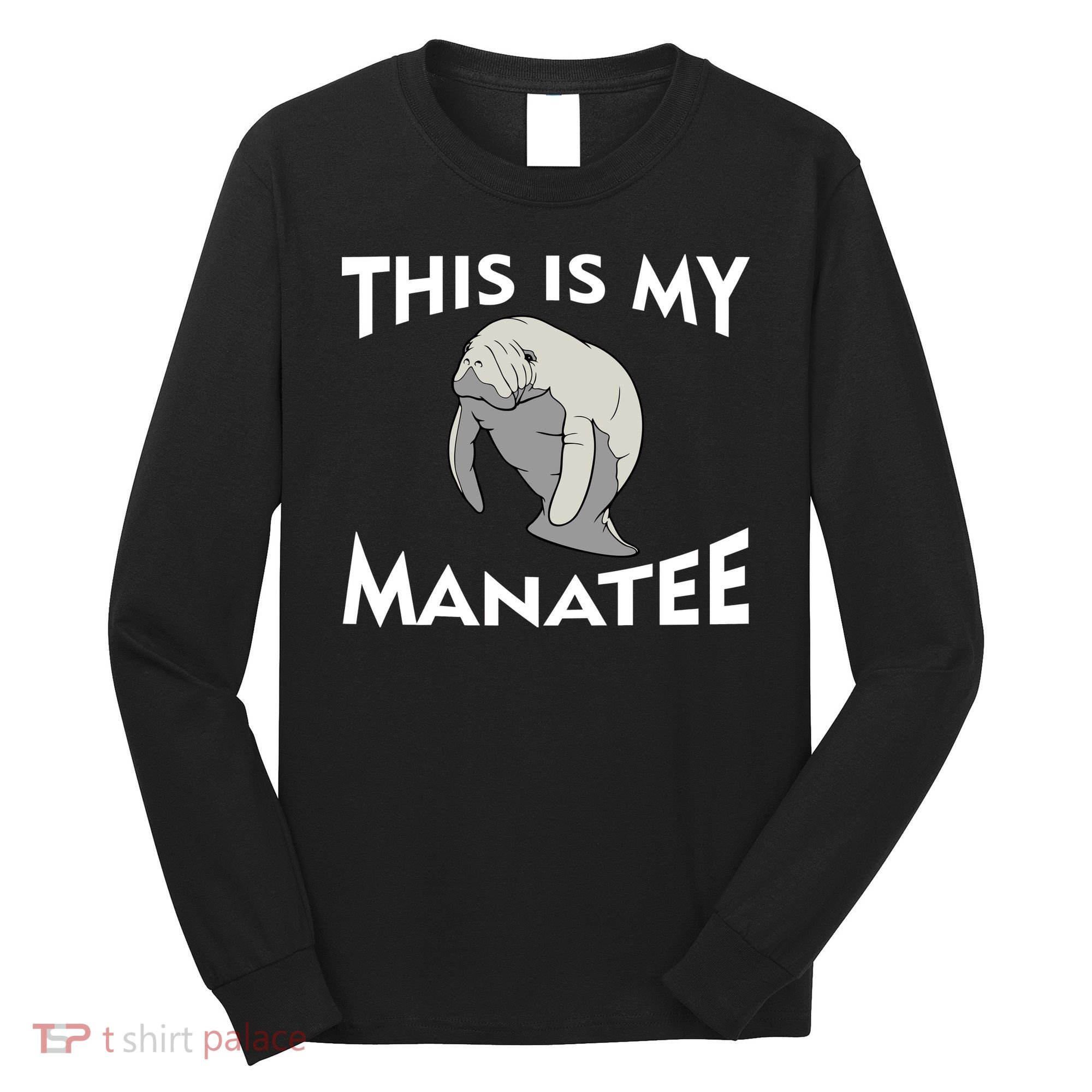 This Is My Manatee Long Sleeve Shirt