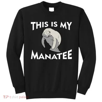 This Is My Manatee Sweatshirt