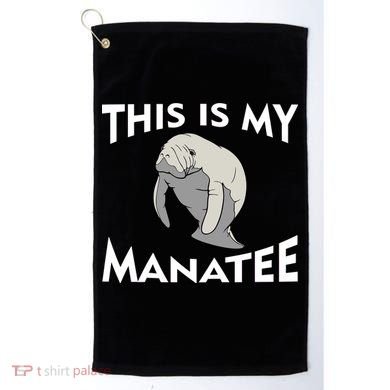 This Is My Manatee Golf Towel