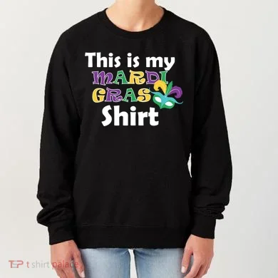 This Is My Mardi Gras Women's Sweatshirt