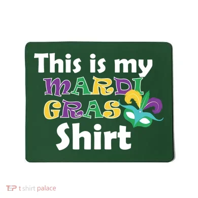 This Is My Mardi Gras Mousepad