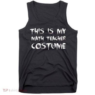 This Is My Math Teachers Costume Tank Top