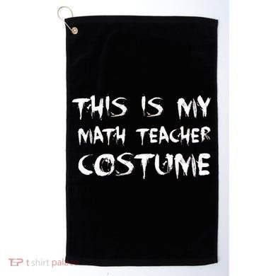 This Is My Math Teachers Costume Golf Towel