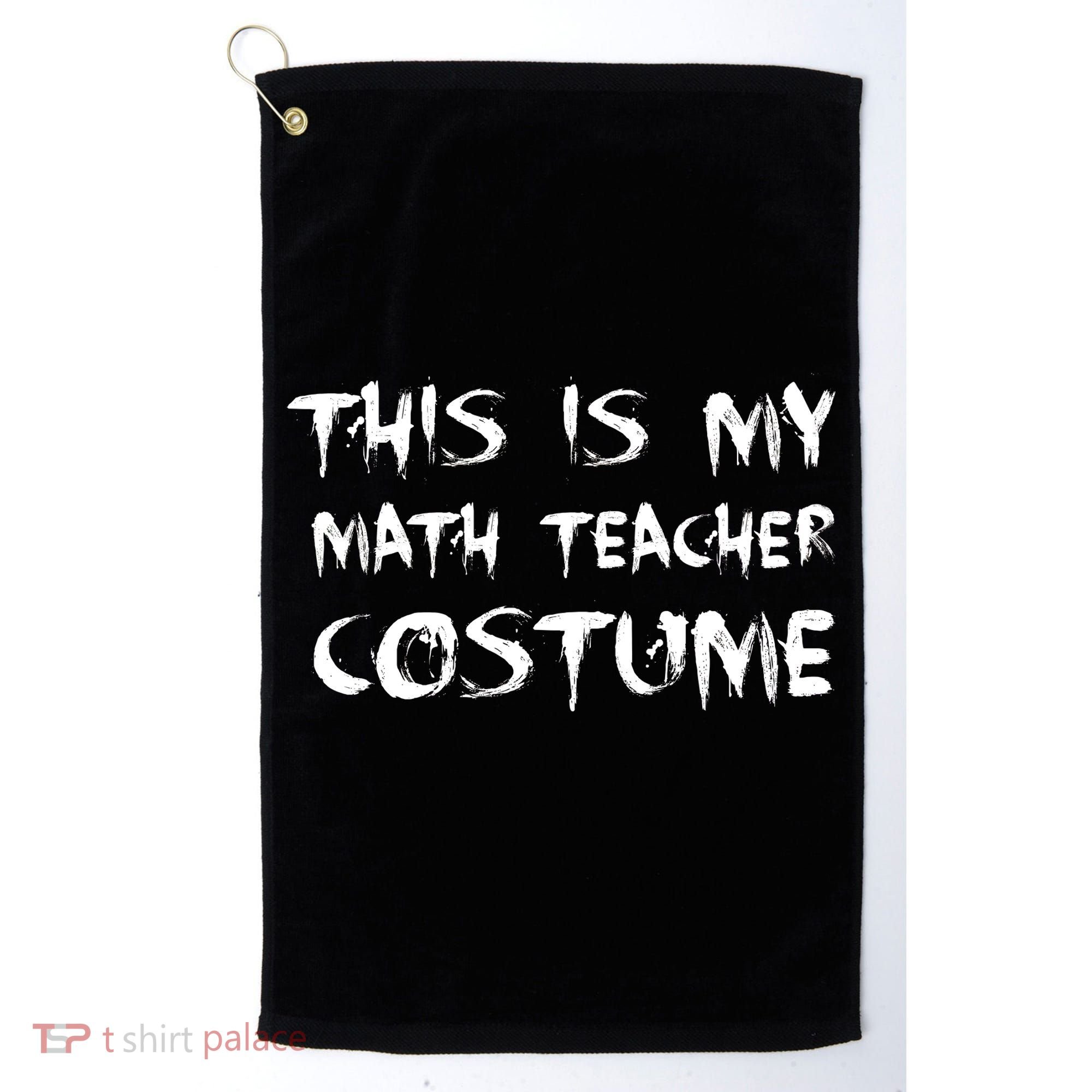 This Is My Math Teachers Costume Golf Towel