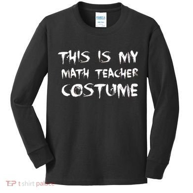 This Is My Math Teachers Costume Kids Long Sleeve Shirt