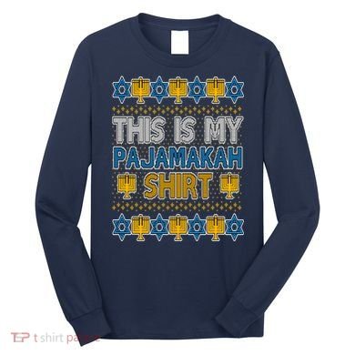 This Is My Pajamakah Shirt Ugly Hanukkah Sweater Long Sleeve Shirt