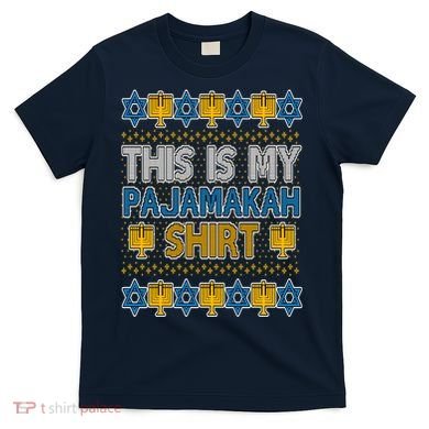This Is My Pajamakah Shirt Ugly Hanukkah Sweater T-Shirt