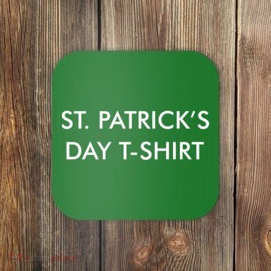 This Is My St. Patrick's Day Shirt Text Logo Coaster