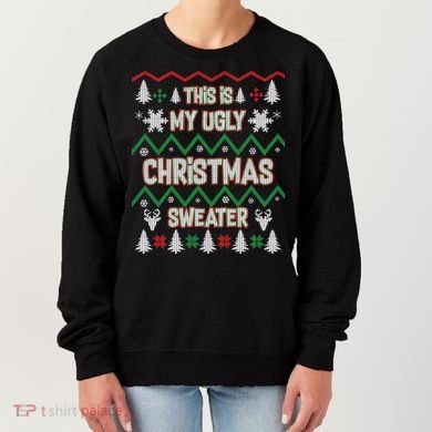 This Is My Ugly Christmas Sweater Women's Sweatshirt