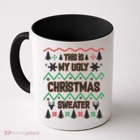 This Is My Ugly Christmas Sweater Coffee Mug thumb 0