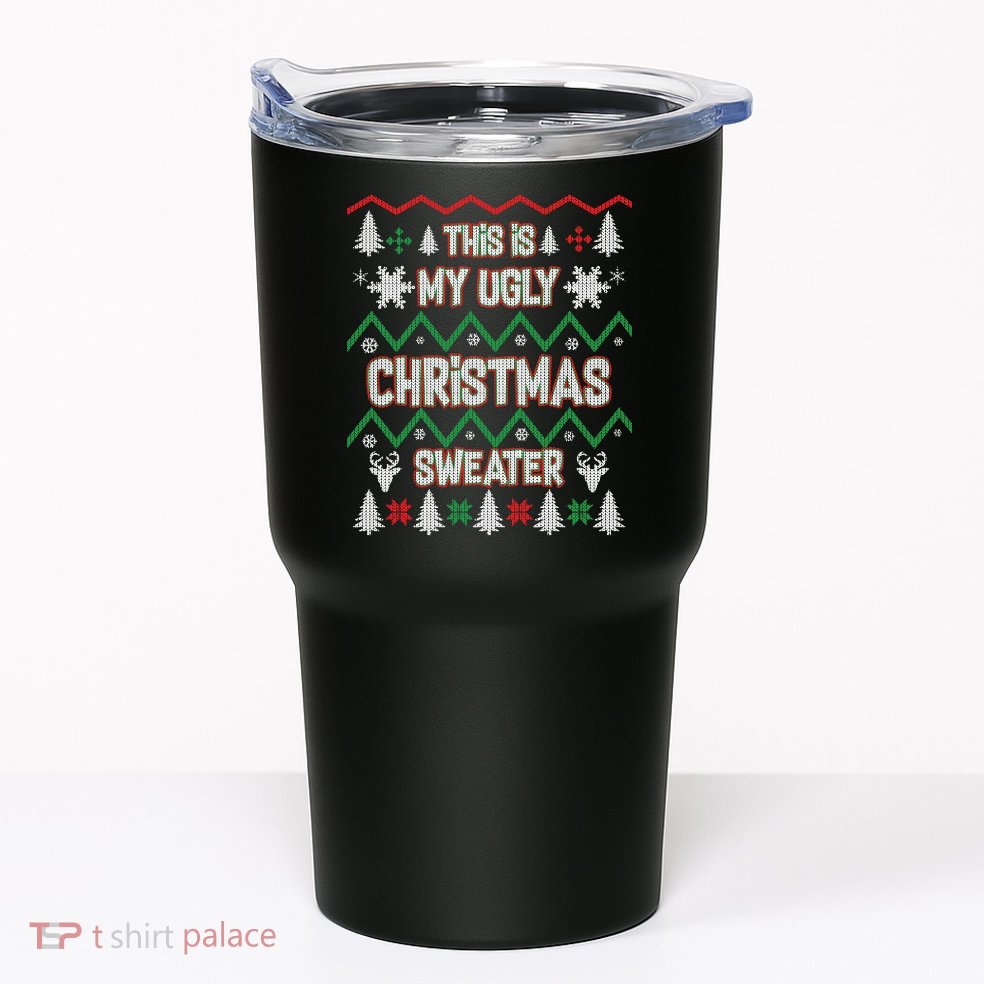 This Is My Ugly Christmas Sweater Tumbler