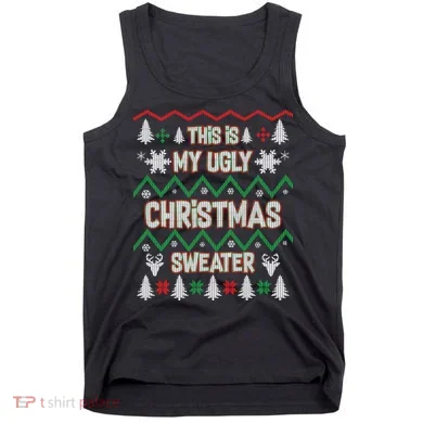 This Is My Ugly Christmas Sweater Tank Top