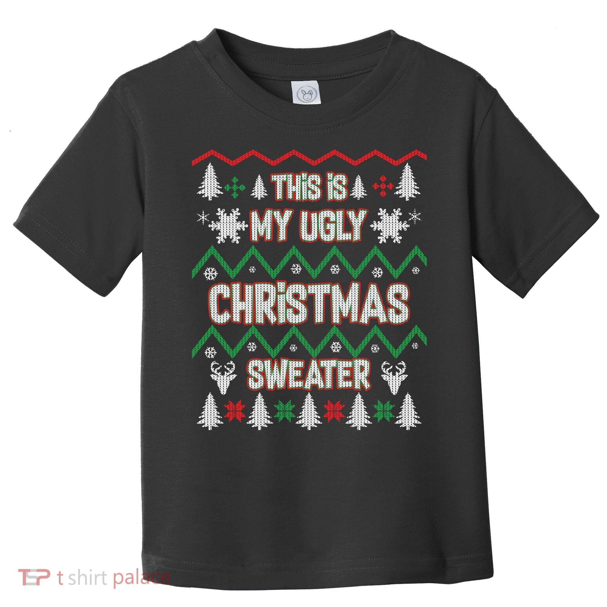 This Is My Ugly Christmas Sweater Toddler T-Shirt