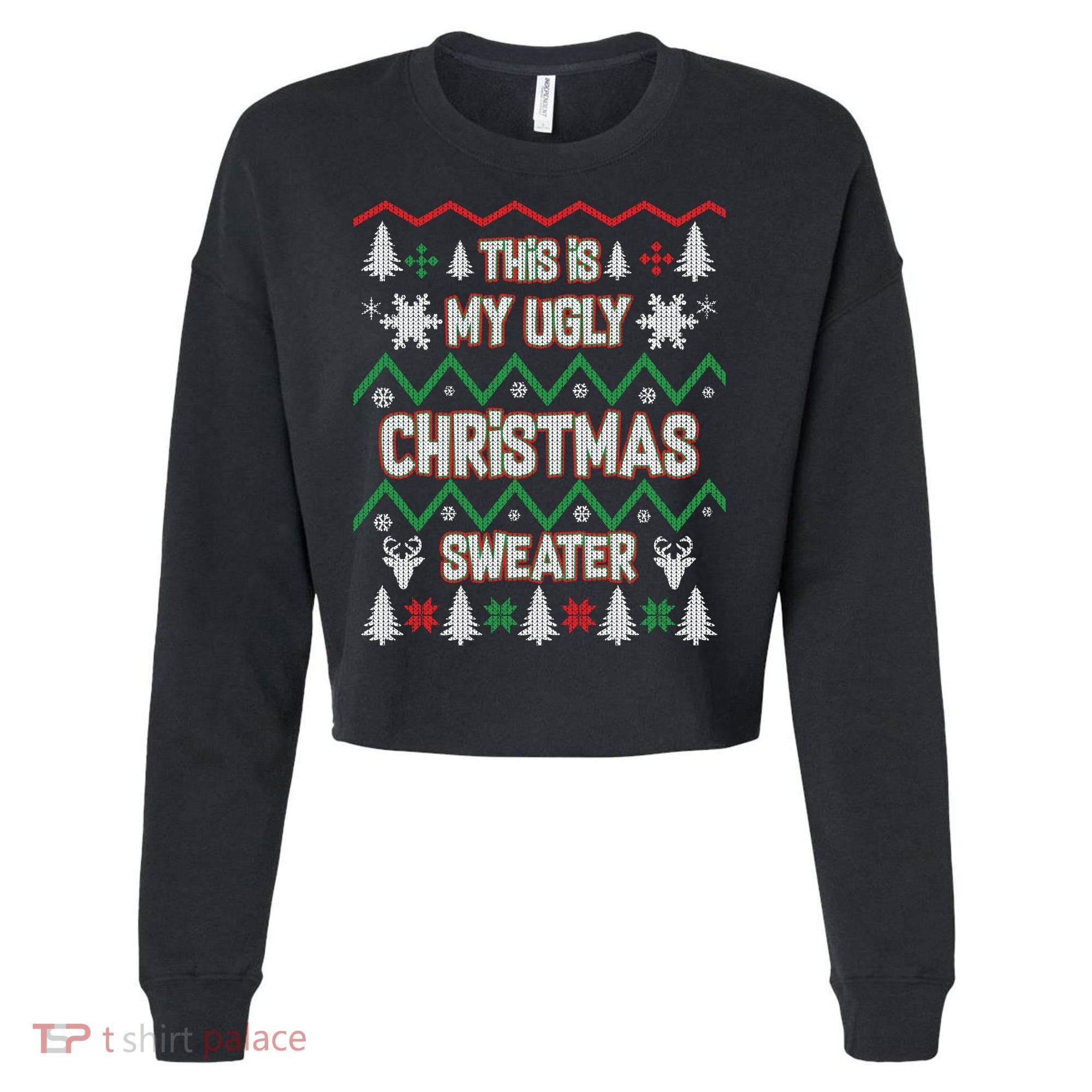 This Is My Ugly Christmas Sweater Cropped Pullover Crew
