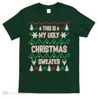 This Is My Ugly Christmas Sweater T-Shirt thumb 0