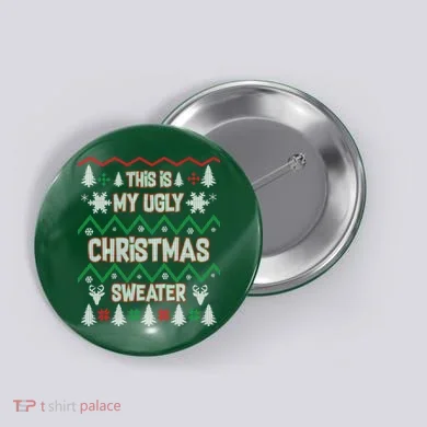 This Is My Ugly Christmas Sweater Button