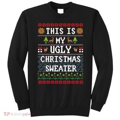 This Is My Ugly Christmas Sweater Party Funny Sweatshirt