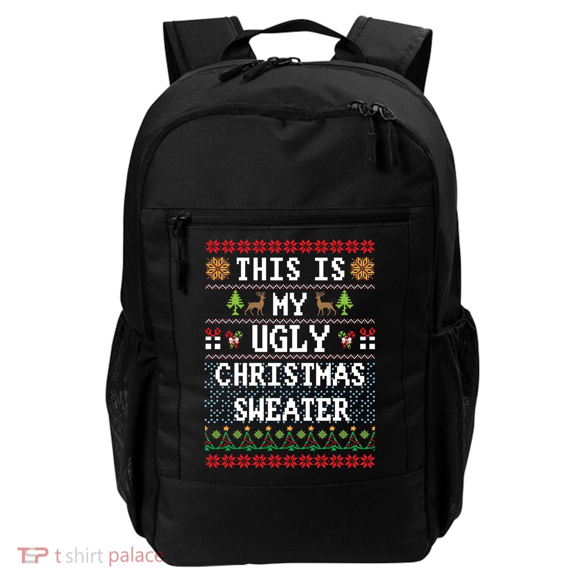 This Is My Ugly Christmas Sweater Party Funny Backpack