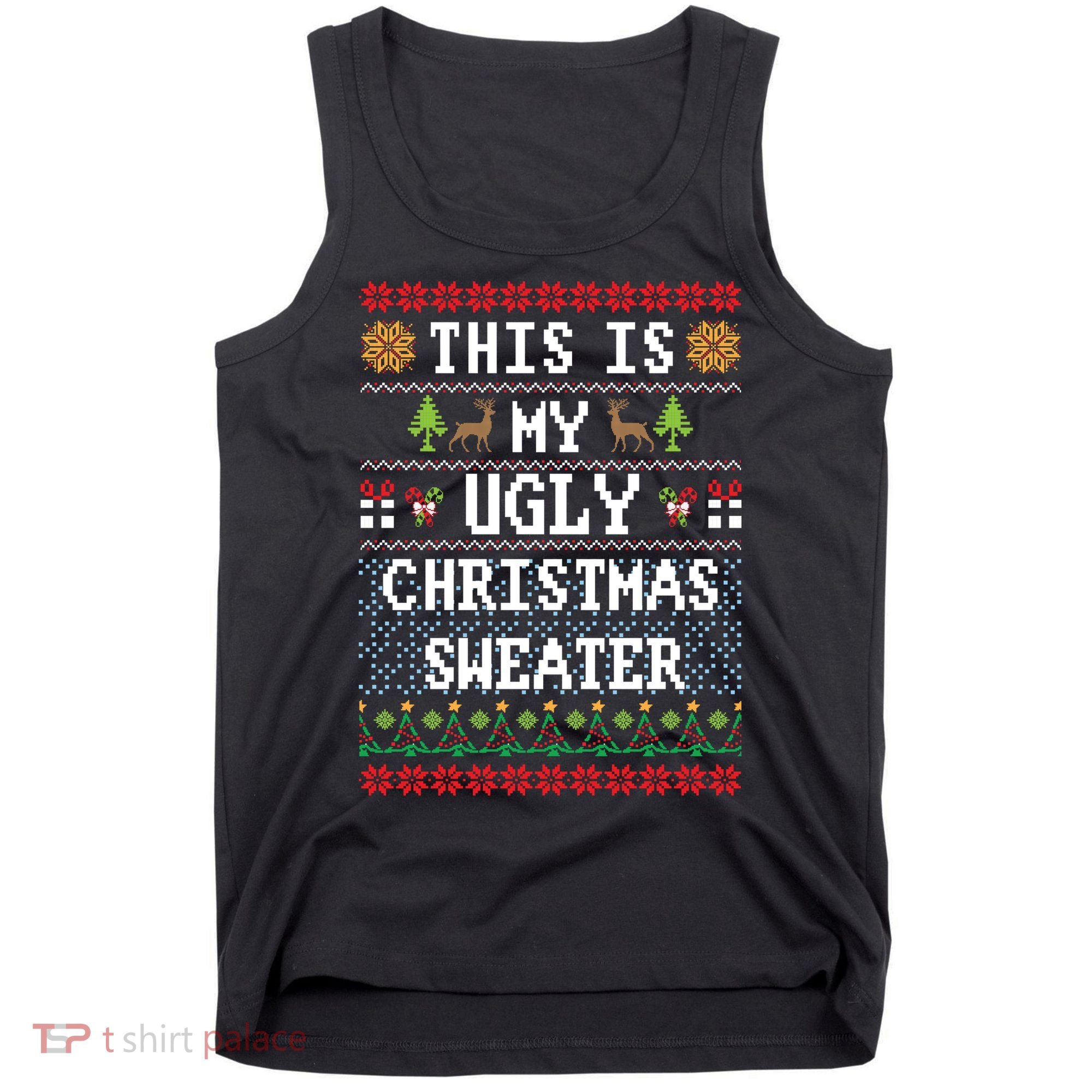 This Is My Ugly Christmas Sweater Party Funny Tank Top