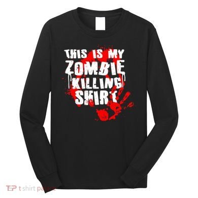 This Is My Zombie Killing Shirt Long Sleeve Shirt