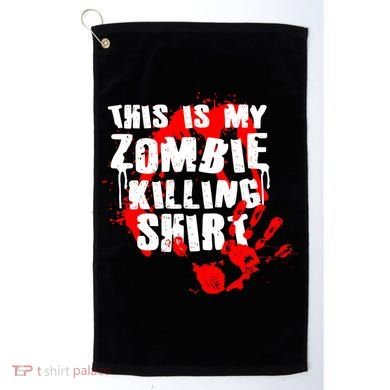 This Is My Zombie Killing Shirt Golf Towel