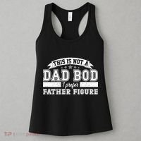 This Is Not A Dad Bod I Prefer Father Figure Women's Tank Top thumb 3