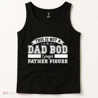 This Is Not A Dad Bod I Prefer Father Figure Tank Top thumb 2
