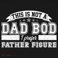 This Is Not A Dad Bod I Prefer Father Figure Toddler T-Shirt thumb 4