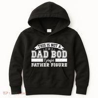 This Is Not A Dad Bod I Prefer Father Figure Kids Hoodie thumb 0