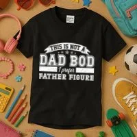 This Is Not A Dad Bod I Prefer Father Figure Kids T-Shirt thumb 3