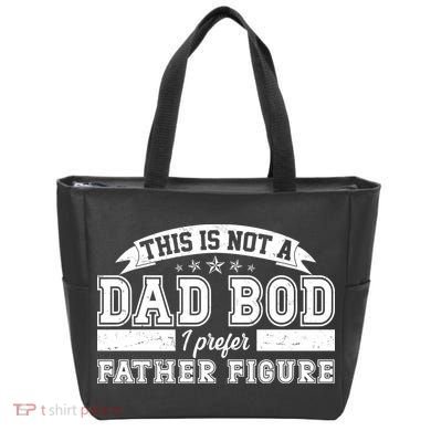 This Is Not A Dad Bod I Prefer Father Figure Tote Bag