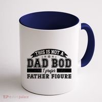 This Is Not A Dad Bod I Prefer Father Figure Coffee Mug thumb 1