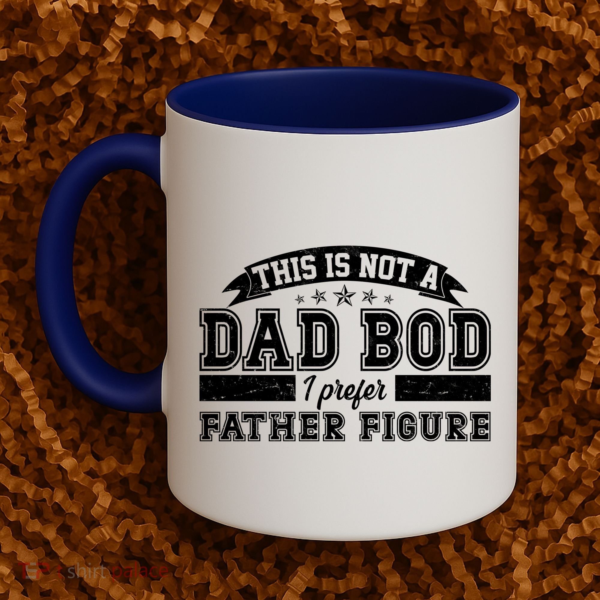 This Is Not A Dad Bod I Prefer Father Figure Coffee Mug
