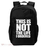 This Is Not The Life I Ordered Backpack thumb 0