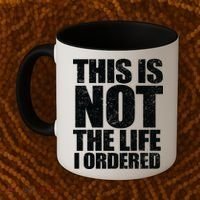 This Is Not The Life I Ordered Coffee Mug thumb 2