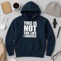 This Is Not The Life I Ordered Hoodie thumb 3