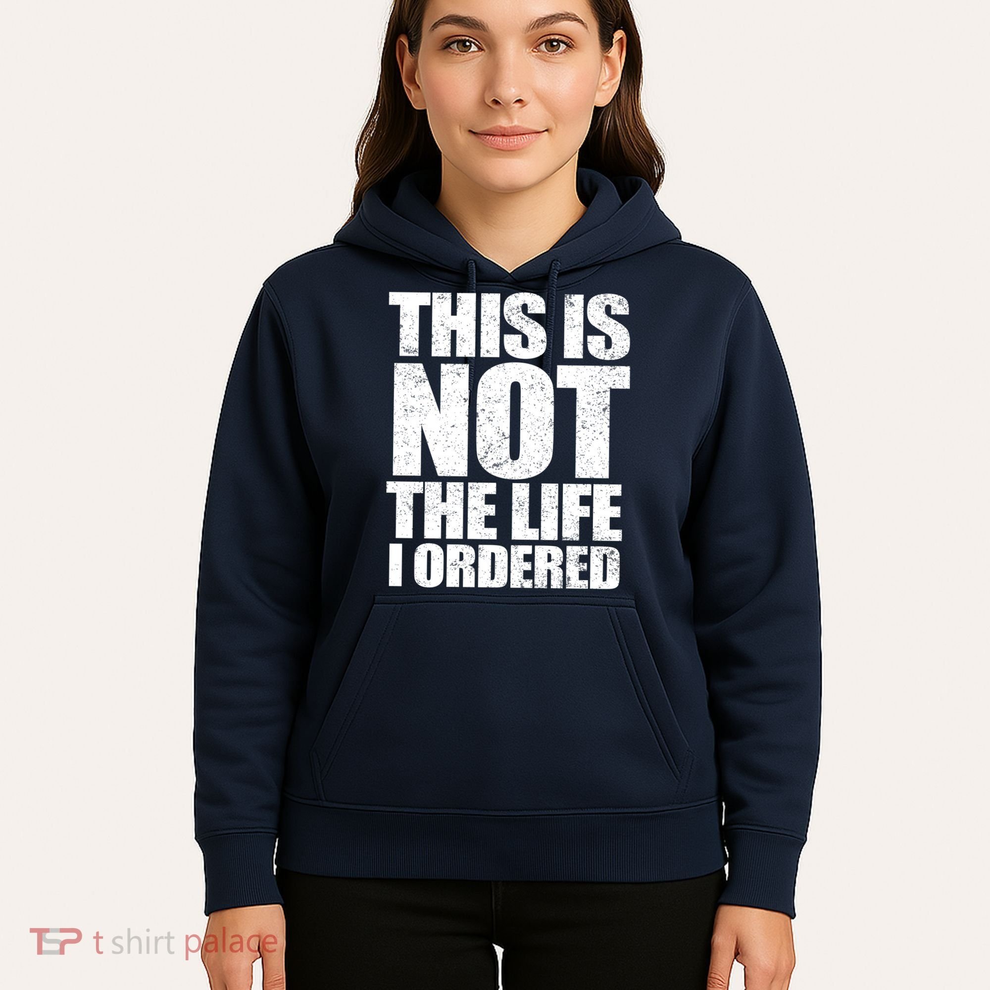 This Is Not The Life I Ordered Hoodie