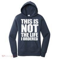 This Is Not The Life I Ordered Women's Hoodie thumb 0