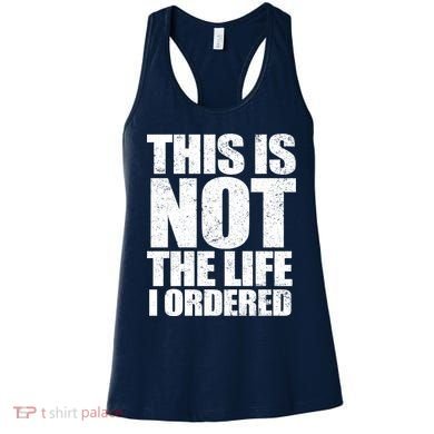 This Is Not The Life I Ordered Women's Tank Top