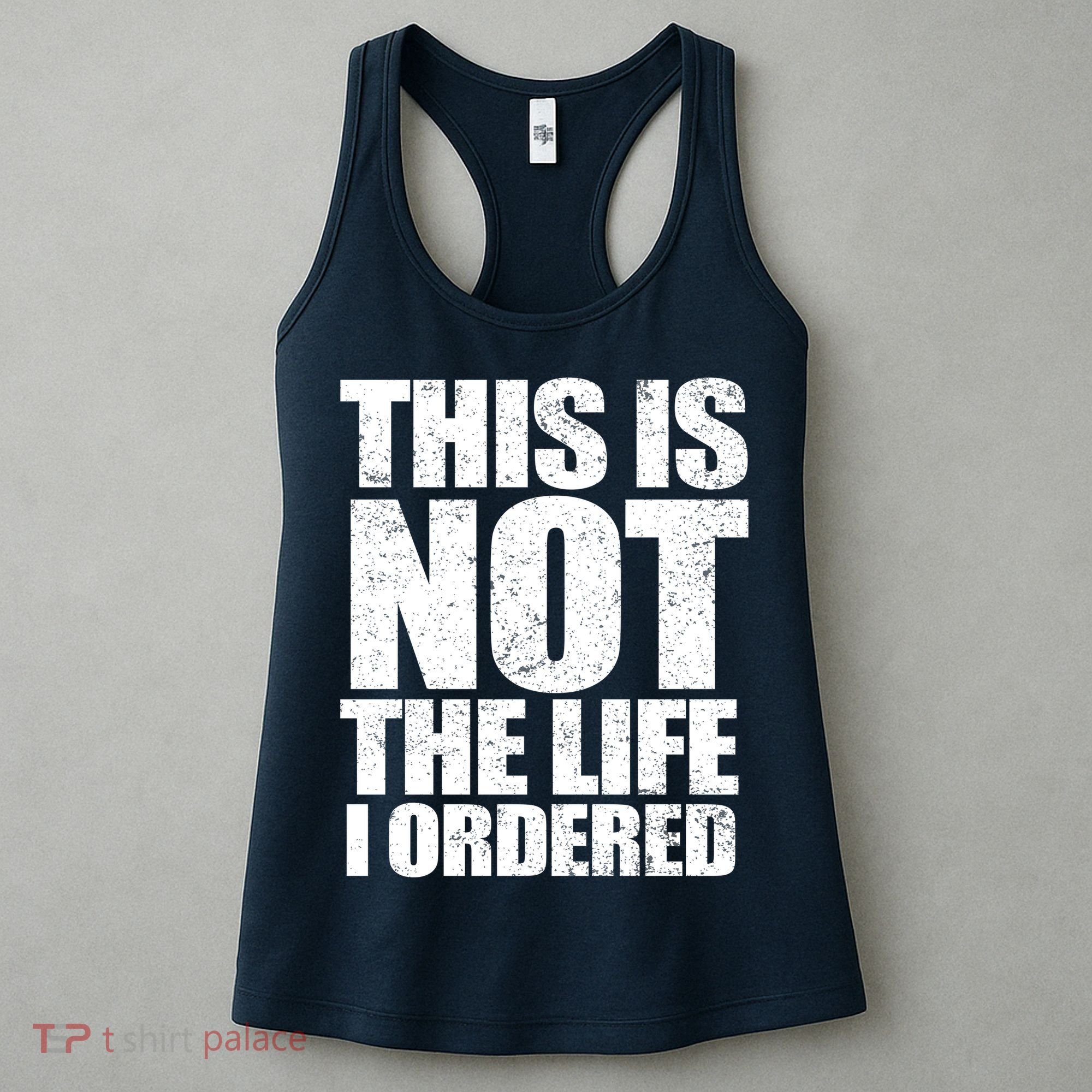 This Is Not The Life I Ordered Women's Tank Top