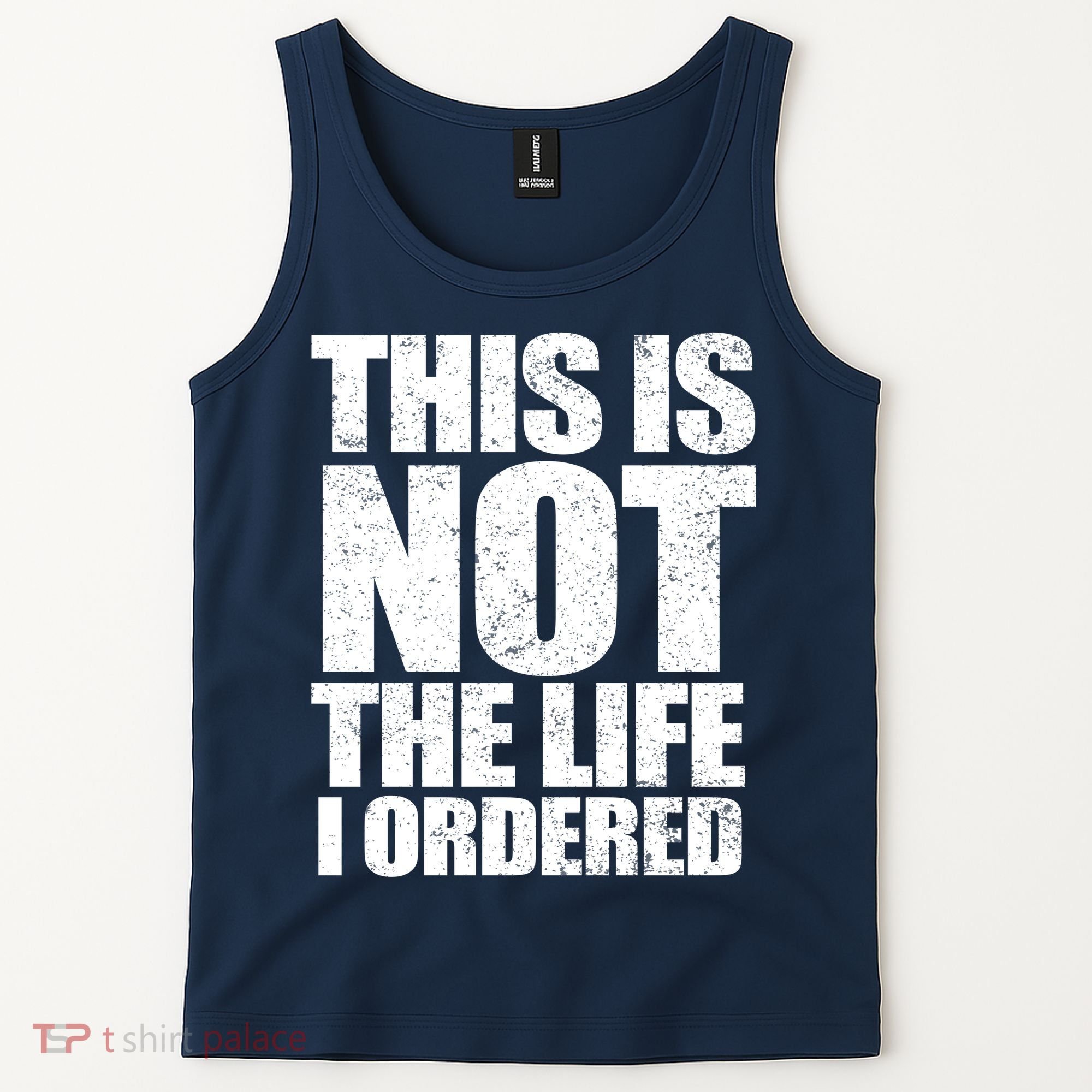 This Is Not The Life I Ordered Tank Top