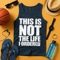 This Is Not The Life I Ordered Tank Top thumb 4