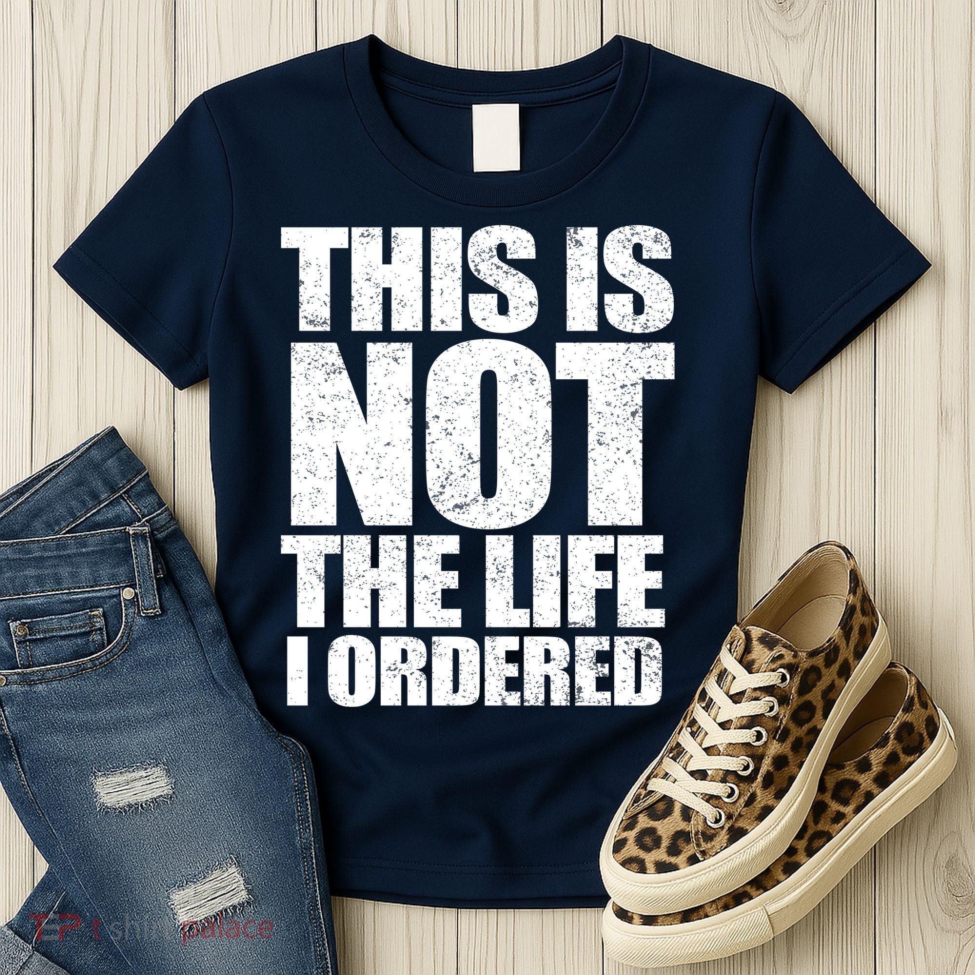 This Is Not The Life I Ordered Women's T-Shirt