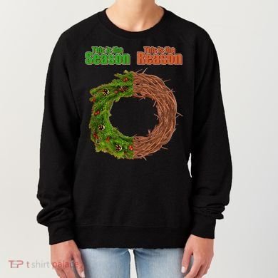 This Is The Season This Is The Reason Christian Women's Sweatshirt