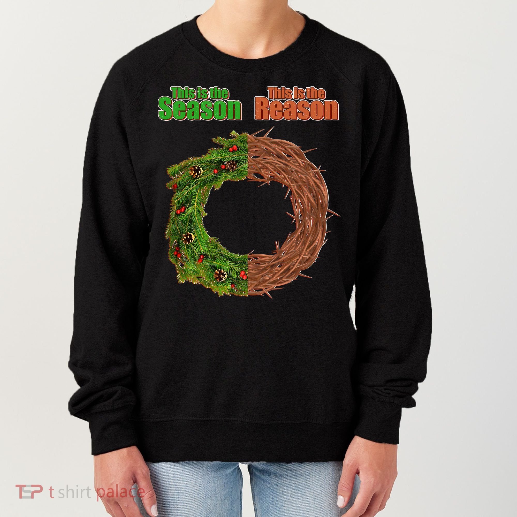 This Is The Season This Is The Reason Christian Women's Sweatshirt