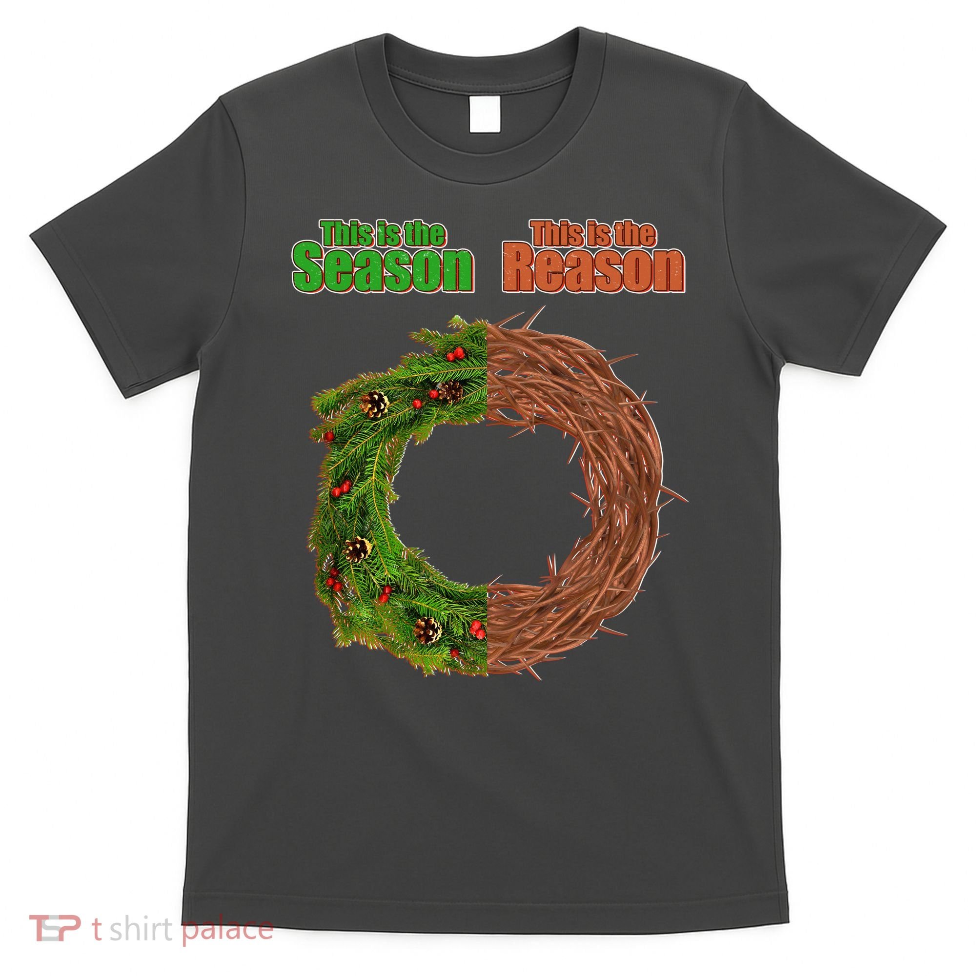 This Is The Season This Is The Reason Christian T-Shirt